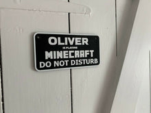 Load image into Gallery viewer, Minecraft Style Personalised Name Do Not Disturb Sign Door Choice of Colours
